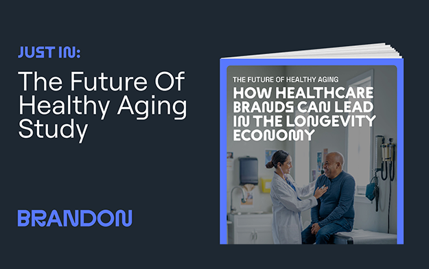 Brandon Unveils New Healthcare Research: The Future of Healthy Aging and the Rise of the Longevity Consumer