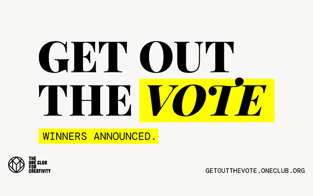 Global Winners Announced for The One Club's "Get Out the Vote" Brief for Student Creatives
